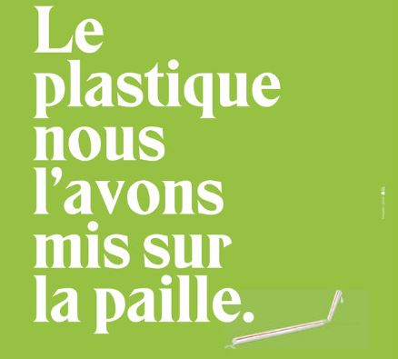 Le plastique nous l'avons mis sur la paille