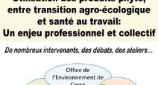 Séminaire  Utilisation des produits phyto, entre transition agro-écologique et santé au travail : Un enjeu professionnel et collectif 